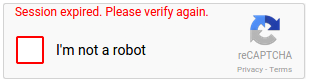 Captcha fail. RECAPTCHA failed. Session expired. RECAPTCHA checkbox. RECAPTCHA v3.